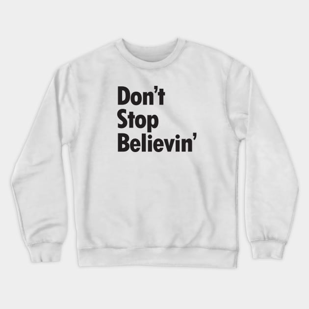 Journey - Don't Stop Believin' Tshirt and Apparel Crewneck Sweatshirt by Sonoran Design and Custom Apparel